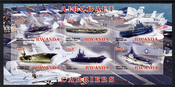 Rwanda 2012 Aircraft Carriers #2 imperf sheetlet containing 6 values unmounted mint, stamps on ships, stamps on flat tops, stamps on aircraft carriers, stamps on aviation