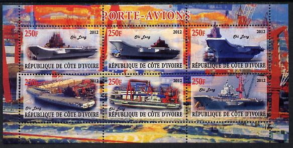 Ivory Coast 2012 Aircraft Carriers #1 perf sheetlet containing 6 values unmounted mint, stamps on , stamps on  stamps on ships, stamps on  stamps on flat tops, stamps on  stamps on aircraft carriers, stamps on  stamps on aviation