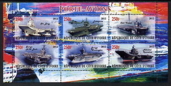 Ivory Coast 2012 Aircraft Carriers #2 perf sheetlet containing 6 values unmounted mint, stamps on , stamps on  stamps on ships, stamps on  stamps on flat tops, stamps on  stamps on aircraft carriers, stamps on  stamps on aviation