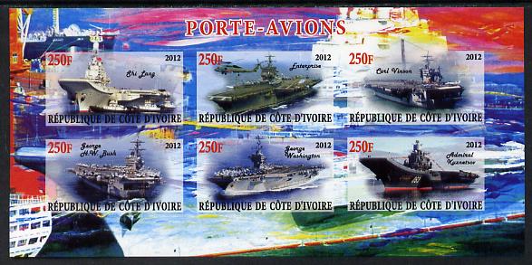 Ivory Coast 2012 Aircraft Carriers #2 imperf sheetlet containing 6 values unmounted mint, stamps on ships, stamps on flat tops, stamps on aircraft carriers, stamps on aviation