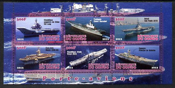 Congo 2012 Aircraft Carriers #2 perf sheetlet containing 6 values unmounted mint, stamps on ships, stamps on flat tops, stamps on aircraft carriers, stamps on aviation
