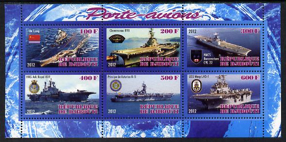 Djibouti 2012 Aircraft Carriers #2 perf sheetlet containing 6 values unmounted mint, stamps on , stamps on  stamps on ships, stamps on  stamps on flat tops, stamps on  stamps on aircraft carriers, stamps on  stamps on aviation