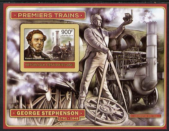 Central African Republic 2012 Early Trains - Robert Stephenson imperf deluxe sheet unmounted mint. Note this item is privately produced and is offered purely on its thematic appeal, stamps on , stamps on  stamps on railways, stamps on  stamps on bridges