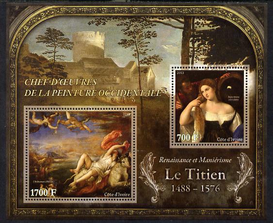 Ivory Coast 2013 Art Masterpieces from the Western World - Renaissance & Mannerism - Titian perf sheetlet containing 2 values unmounted mint, stamps on arts, stamps on titian, stamps on renaissance, stamps on mannerism