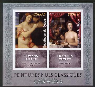 Djibouti 2014 Classical Nude Painters - Bellini & Clouet imperf sheetlet containing two values plus two labels unmounted mint, stamps on , stamps on  stamps on arts, stamps on  stamps on nudes, stamps on  stamps on bellini, stamps on  stamps on clouet