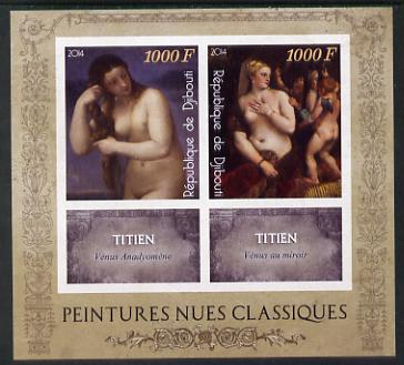 Djibouti 2014 Classical Nude Painters - Titien imperf sheetlet containing two values plus two labels unmounted mint, stamps on , stamps on  stamps on arts, stamps on  stamps on nudes, stamps on  stamps on titien