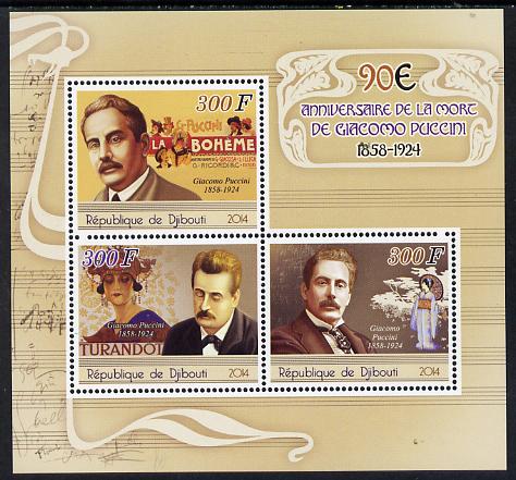 Djibouti 2014 90th Death Anniversary of Giacomo Puccini perf sheetlet containing 3 values unmounted mint, stamps on , stamps on  stamps on music, stamps on  stamps on composers, stamps on  stamps on opera