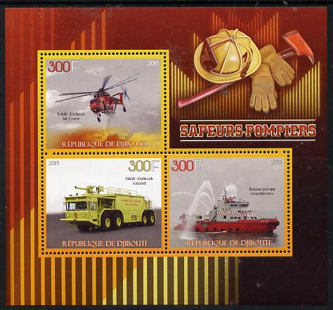 Djibouti 2015 FireFighting perf sheetlet containing set of 3 unmounted mint , stamps on , stamps on  stamps on fire, stamps on  stamps on aviation, stamps on  stamps on helcopters, stamps on  stamps on ships, stamps on  stamps on trucks