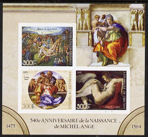 Djibouti 2015 540th Birth Anniversary of Michelangelo imperf sheet containing 3 values unmounted mint, stamps on , stamps on  stamps on personalities, stamps on  stamps on michelangelo, stamps on  stamps on arts