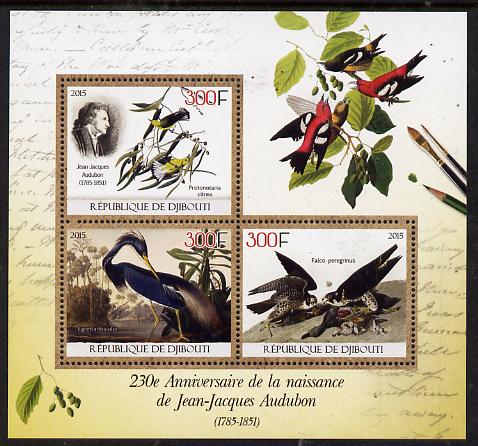 Djibouti 2015 230th Birth Anniversary of John Audubon perf sheet containing 3 values unmounted mint, stamps on personalities, stamps on audubon, stamps on birds, stamps on animals, stamps on americana