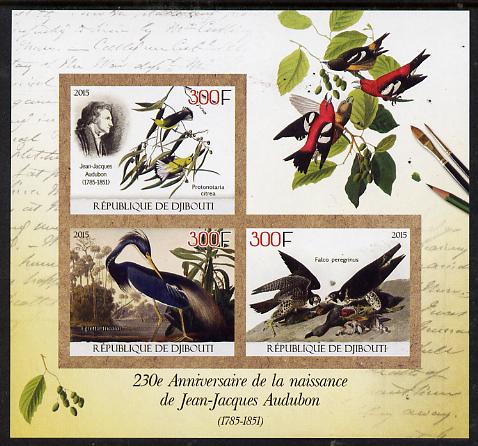 Djibouti 2015 230th Birth Anniversary of John Audubon imperf sheet containing 3 values unmounted mint, stamps on personalities, stamps on audubon, stamps on birds, stamps on animals, stamps on americana