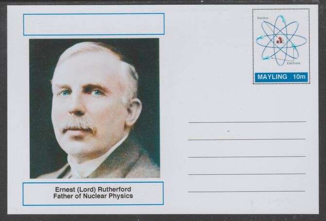 Mayling (Fantasy) Great Minds - Ernest (Lord) Rutherford - glossy postal stationery card unused and fine, stamps on personalities, stamps on atomics, stamps on 
