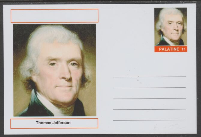 Palatine (Fantasy) Personalities - Thomas Jefferson (3rd USA President) postal stationery card unused and fine, stamps on , stamps on  stamps on personalities, stamps on  stamps on constitutions, stamps on  stamps on usa presidents, stamps on  stamps on americana, stamps on  stamps on jefferson