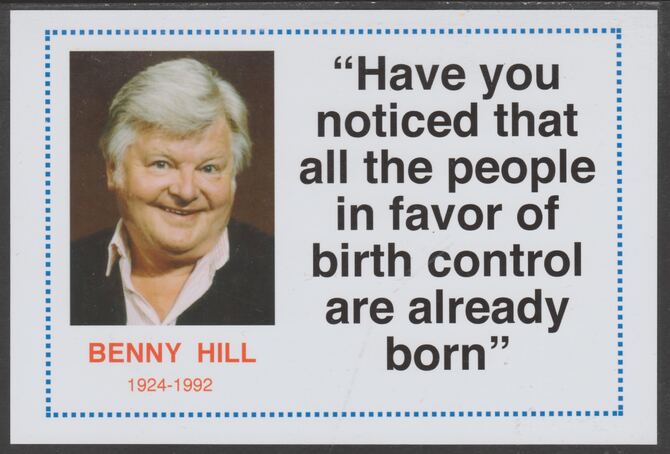 Famous Quotations - Benny Hill on 6x4 in (150 x 100 mm) glossy card, unused and fine, stamps on personalities, stamps on comedy, stamps on humour, stamps on benny hill