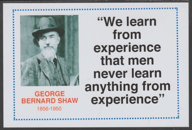 Famous Quotations - George Bernard Shaw on 6x4 in (150 x 100 mm) glossy card, unused and fine, stamps on , stamps on  stamps on personalities, stamps on  stamps on literature, stamps on  stamps on george bernard shaw