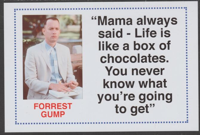 Famous Quotations - Forrest Gump on 6x4 in (150 x 100 mm) glossy card, unused and fine, stamps on , stamps on  stamps on personalities, stamps on  stamps on comedy, stamps on  stamps on humour, stamps on  stamps on 