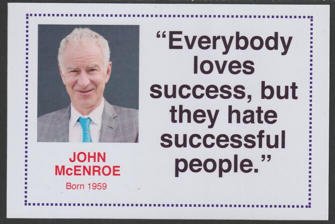 Famous Quotations - John McEnroe on 6x4 in (150 x 100 mm) glossy card, unused and fine, stamps on , stamps on  stamps on personalities, stamps on  stamps on tennis