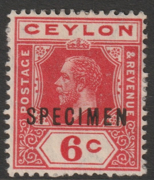 Ceylon 1912 KG5 MCA 6c scarlet overprinted SPECIMEN without gum and only about 400 produced SG 309s, stamps on , stamps on  stamps on specimens