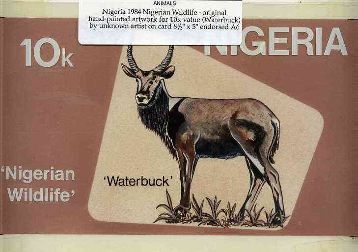 Nigeria 1984 Nigerian Wildlife - original hand-painted artwork for 10k value (Waterbuck) by unknown artist on card 8.5 x 5 endorsed A6, stamps on animals