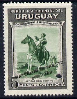Uruguay 1952 Death Centenary of General Artigas 5c Artigas in Cerrito Printer's sample in green & grey (issued stamp was black & orange) overprinted Waterlow & Sons SPECIMEN with security punch hole without gum, as SG 1013, stamps on , stamps on  stamps on personalities, stamps on  stamps on constitutions, stamps on  stamps on horses