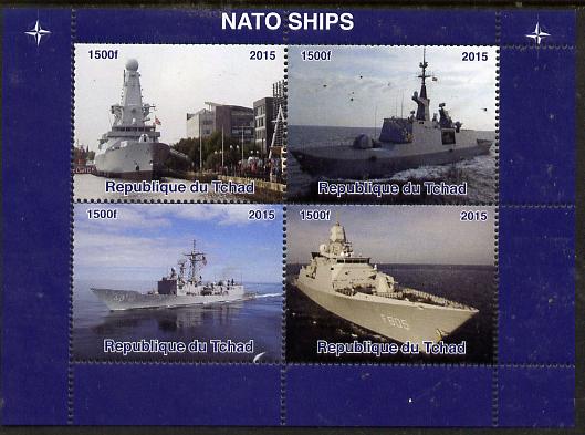 Chad 2015 NATO Ships perf sheetlet containing 4 values unmounted mint. Note this item is privately produced and is offered purely on its thematic appeal. . , stamps on , stamps on  stamps on ships, stamps on  stamps on nato