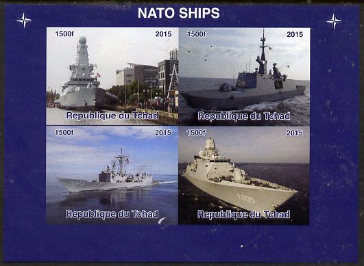 Chad 2015 NATO Ships imperf sheetlet containing 4 values unmounted mint. Note this item is privately produced and is offered purely on its thematic appeal. . , stamps on , stamps on  stamps on ships, stamps on  stamps on nato