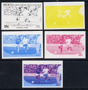 St Vincent - Bequia 1986 World Cup Football 10c (Bulgaria v France) set of 5 imperf progressive colour proofs comprising the 4 basic colours plus blue & magenta composite..., stamps on football  sport