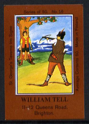 Match Box Labels - William Tell (No.16 from a series of 50 Pub signs) dark brown background, very fine unused condition (St George's Taverns), stamps on archery     personalities