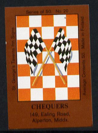 Match Box Labels - Chequers (No.20 from a series of 50 Pub signs) dark brown background, very fine unused condition (St George's Taverns), stamps on , stamps on  stamps on cars, stamps on  stamps on racing cars