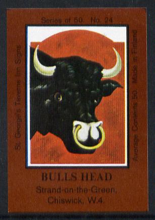 Match Box Labels - Bulls Head (No.24 from a series of 50 Pub signs) dark brown background, very fine unused condition (St Georges Taverns), stamps on bull    bovine
