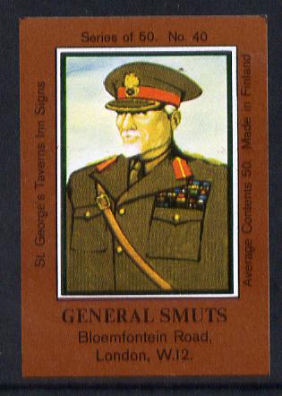 Match Box Labels - General Smuts (No.40 from a series of 50 Pub signs) dark brown background, very fine unused condition (St George's Taverns), stamps on personalities    militaria      constitutions