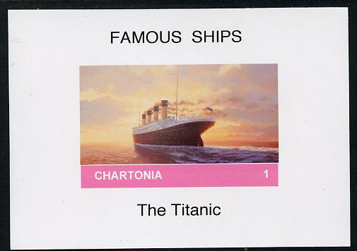 Chartonia (Fantasy) Famous Ships - Titanic imperf deluxe sheet on glossy card unmounted mint, stamps on , stamps on  stamps on ships, stamps on  stamps on titanic, stamps on  stamps on disasters