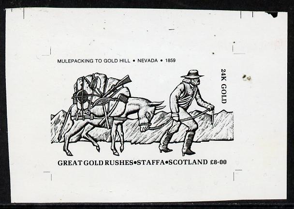 Staffa 1981 Great gold Rushes £8 Mulepacking to Gold Hill - B&W bromide proof of yssued design as Rosen SF 1021, stamps on cinderellas, stamps on gold, stamps on minerals
