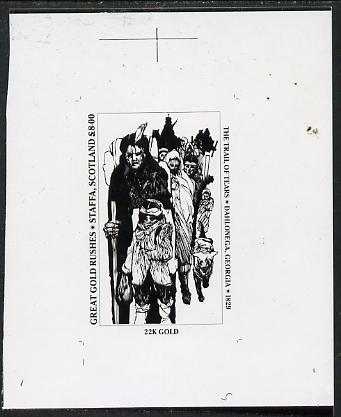 Staffa 1981 Great gold Rushes \A38 The Trail of Tears (vertical) - B&W bromide proof of yssued design as Rosen SF 1010, stamps on cinderellas, stamps on gold, stamps on minerals