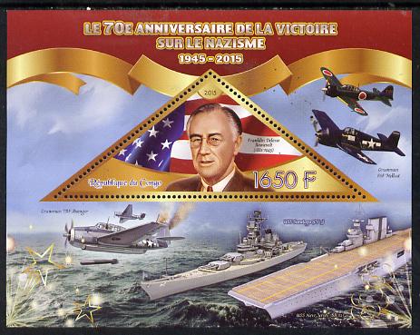 Congo 2015 70th Anniversary of Victory over the Nazis - F D Roosevelt perf deluxe sheet containing one triangular value unmounted mint, stamps on personalities, stamps on  ww2 , stamps on roosevelt, stamps on  usa presidents, stamps on staviation, stamps on shaped, stamps on triangulars, stamps on triangleships, stamps on flat-tops