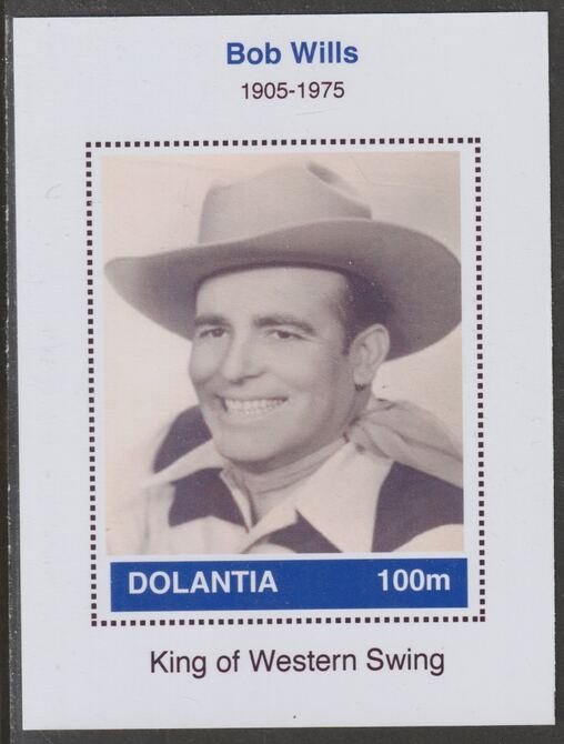 Dolantia (Fantasy) Bob Wills imperf deluxe sheetlet on glossy card (75 x 103 mm) unmounted mint, stamps on , stamps on  stamps on personalities, stamps on  stamps on music, stamps on  stamps on country, stamps on  stamps on 