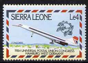Sierra Leone 1984 Universal Postal Union Congress 4L Concorde unmounted mint, SG 797*, stamps on , stamps on  stamps on aviation, stamps on  stamps on upu, stamps on  stamps on concorde, stamps on  stamps on  upu , stamps on  stamps on 