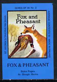 Match Box Labels - Fox & Pheasant (No.2 from a series of 18 Pub signs) dark brown background, very fine unused condition (St George's Taverns), stamps on , stamps on  stamps on fox    pheasant    game     dogs, stamps on  stamps on  fox , stamps on  stamps on foxes, stamps on  stamps on  