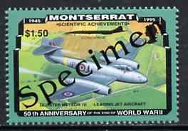 Montserrat 1995 Gloster Meteor Jet $1.50 (from 50th Anniversary of end of World War II set) overprinted SPECIMEN, as SG 973s unmounted mint, stamps on , stamps on  stamps on aviation, stamps on  stamps on  ww2 , stamps on  stamps on  raf , stamps on  stamps on gloster