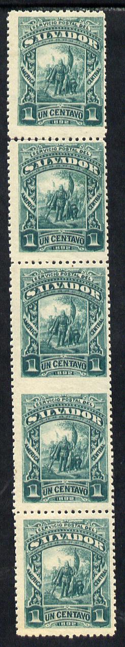 El Salvador 1892 Columbus 1c green fine mint vert strip of 5, one pair imperf between, as SG 52var, stamps on , stamps on  stamps on columbus  explorers  personalities