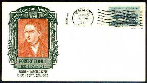 United States 1952 Famous Irish illustrated cover for Robert Emmet (Patriot) with EMMET (Nebb) cancel, stamps on , stamps on  stamps on personalities