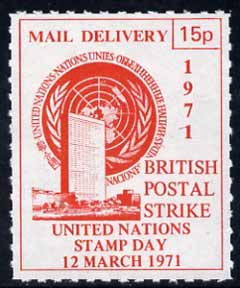 Cinderella - United Nations (NY) 1971 Rouletted 15p red  produced for use during Great Britain Postal strike unmounted mint, stamps on strike, stamps on united nations