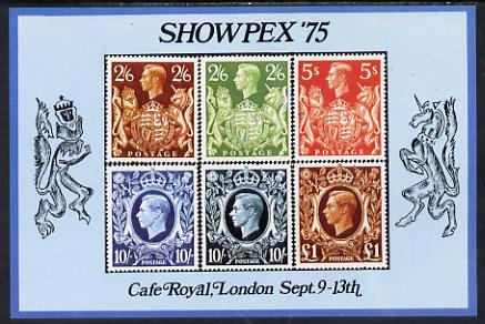 Exhibition souvenir sheet for 1975 Showpex showing  Great Britain 1939 High values (6) unmounted mint, stamps on stamp exhibitions, stamps on royalty, stamps on unicorns, stamps on cinderella