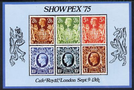 Exhibition souvenir sheet for 1975 Showpex showing  Great Britain 1939 High values (6) unmounted mint, stamps on , stamps on  stamps on stamp exhibitions, stamps on  stamps on royalty, stamps on  stamps on unicorns, stamps on  stamps on cinderella