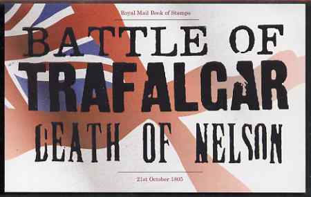 Booklet - Great Britain 2005 The Battle of Trafalgar Â£7.26 Prestige booklet complete and very fine, SG DX35, stamps on , stamps on  stamps on battles, stamps on  stamps on nelson, stamps on  stamps on ships, stamps on  stamps on flags