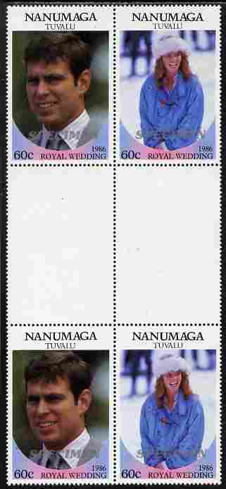 Tuvalu - Nanumaga 1986 Royal Wedding (Andrew & Fergie) 60c perf inter-paneau gutter block of 4 (2 se-tenant pairs) overprinted SPECIMEN in silver (Italic caps 26.5 x 3 mm) unmounted mint from Printer's uncut proof sheet, stamps on royalty, stamps on andrew, stamps on fergie, stamps on 