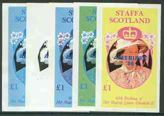 Staffa 1986 Queen's 60th Birthday imperf souvenir sheet (A31 value) with AMERIPEX opt in blue, set of 5 progressive proofs comprising single & various composite combinations  unmounted mint, stamps on , stamps on  stamps on royalty, stamps on  stamps on 60th birthday, stamps on  stamps on stamp exhibitions