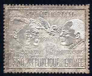 Guinea - Conakry 1972 Martyrs for Peace (John & Robert Kennedy & Martin Luther King) perf 300f embossed in silver foil unmounted mint, SG 755, stamps on personalities, stamps on human rights, stamps on kennedy, stamps on luther king