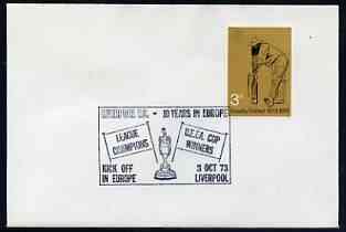 Postmark - Great Britain 1973 cover bearing illustrated cancellation for Liverpool FC - 10 years in Europe, stamps on , stamps on  stamps on football, stamps on  stamps on sport