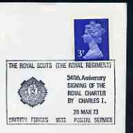 Postmark - Great Britain 1973 cover bearing illustrated cancellation for The Royal Scots 340th Anniversary of Royal Charter (BFPS), stamps on , stamps on  stamps on militaria, stamps on  stamps on , stamps on  stamps on scots, stamps on  stamps on scotland